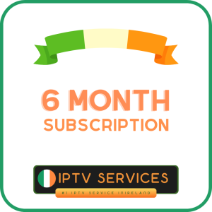 6 Month IPTV Subscription Ireland